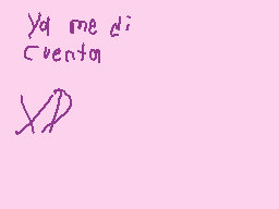 Drawn comment by Hiashi-Kun
"ya me di cuenta"