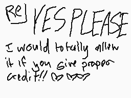 Drawn comment by D♥nutMZ
"REYES PLEASE I would totally allow it if you give proper credit!!"