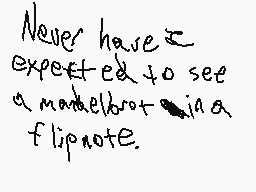 Drawn comment by K4den
"Never have I expected to see a marketbot in a flipnote."