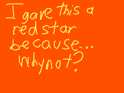 Drawn comment by Casjin
"I gave this a red star because... why not?"