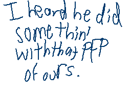 Drawn comment by Casjin
"I heard he did something with that PFP of ours."