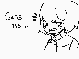 Drawn comment by ☆Yandere
"Sans no..."