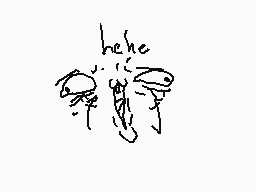 Drawn comment by jessicajes
"hehe"
