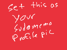 Drawn comment by Matt★
"Set this as your sidememo profile pic"