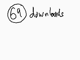 Drawn comment by ～$unR@y™
"⑥9 downloads"
