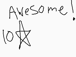 Drawn comment by ～Galaxie!™
"Awesome! 10"