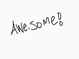 Drawn comment by DarkDemon☆
"Awesome!"