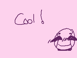 Drawn comment by Cinnabonz
"Cool!"