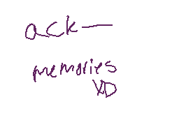 Drawn comment by Cinnabonz
"ack- memories XD"