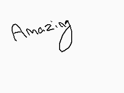 Drawn comment by Mad♥Hatter
"Amazing"