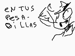 Drawn comment by ♪☆◆jp♦☆♪
"ENTUS PESA- DILLAS"