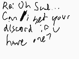 Drawn comment by Mr. Beast
"Re: Oh Sure... Can I get your discord :? I have one?"