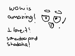 Drawn comment by AzulTC※
"waw is amazing! I love it! shadow and shading!"