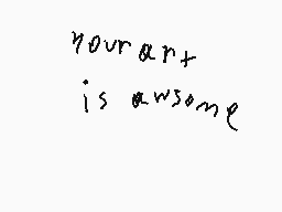 Drawn comment by Clueless
"your art is awesome"