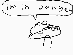 Drawn comment by Hiyoko S
"im in danger"