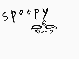Drawn comment by Endporeon
"spoopy"