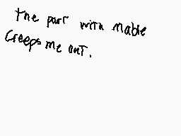 Drawn comment by XMegaRex7X
"The purr with mable Creeps me out."