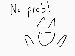 Drawn comment by Azoura.KT
"No prob!"