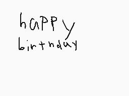 Drawn comment by Wyatt
"happy birthday"