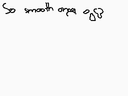 Drawn comment by Nightwind
"So smooth orga?"