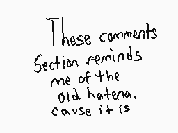 Drawn comment by WinDoxa87
"These comments Section reminds me of the old hatred. cause it is"