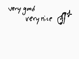 Drawn comment by ☆SpaceKid☆
"very good very nice"
