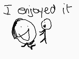 Drawn comment by COOKIE
"I enjoyed it"