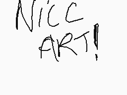 Drawn comment by ⓇÜ$〒(♥▽♥)📱
"NICE ART!"