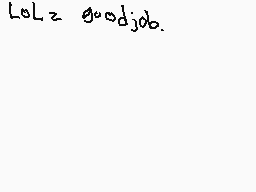 Drawn comment by M@Ⓡk
"LoLz goodjob."