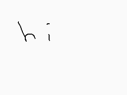 Drawn comment by CasLBC
"hi!"