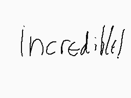 Drawn comment by burito 89
"Incredibile!"