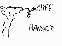 Drawn comment by ⬆みWひÂみれ⬆™
"CLIFF HANGER"