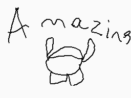 Drawn comment by Danielboy
"A mazing"
