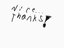 Drawn comment by DoomsDay
"Nice... Thanks!"