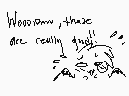Drawn comment by ※Vwings
"Wooooom, these are really good!"