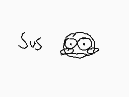 Drawn comment by NotFish
"Sus"