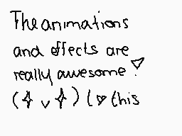 Drawn comment by ☆“Brök€ñ”☆
"The animations and effects are really awesome. (4 v 4) (this"