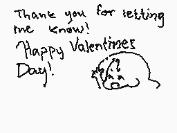 Drawn comment by Nena
"Thank you for setting me know! Happy Valentines Day!"