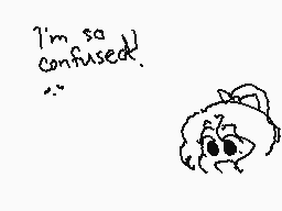 Drawn comment by Nena
"I'm so confused!"