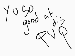 Drawn comment by ちのひしR@ナ!@ち
"you so good at jv's"