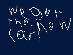 Drawn comment by Ryan➕➕➕➕➕Ⓨ
"we got the new car"