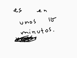 Drawn comment by kitty
"es en unos 10 minutos."