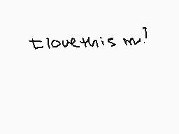 Drawn comment by organ
"I love this movie!"