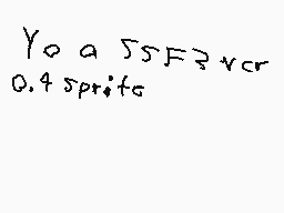Drawn comment by Mya-Nee
"Yo a 55F3+cr 0.4 sprits"