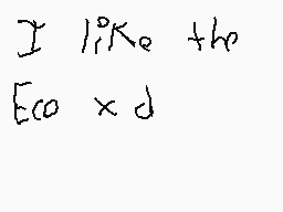 Drawn comment by Banksy
"I like the Eco x d"