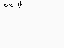 Drawn comment by Breyer2.7
"love it"