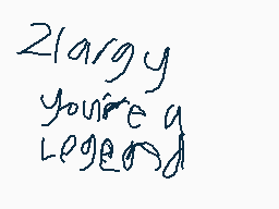 Drawn comment by ID4 Alien
"2laryy you're a legend"