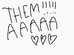 Drawn comment by Miravee
"THEM!!!! AAAAAA ❤️❤️❤️"
