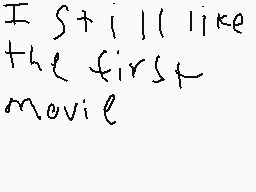 Drawn comment by cris ⏰😠
"I still like the first movie"