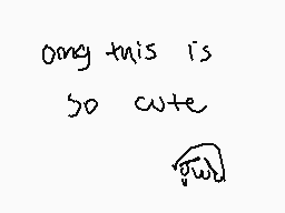 Drawn comment by StarPanda
"Oong this is So cute"